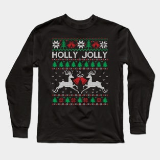 holly jolly Ugly chrismtas sweater Long Sleeve T-Shirt